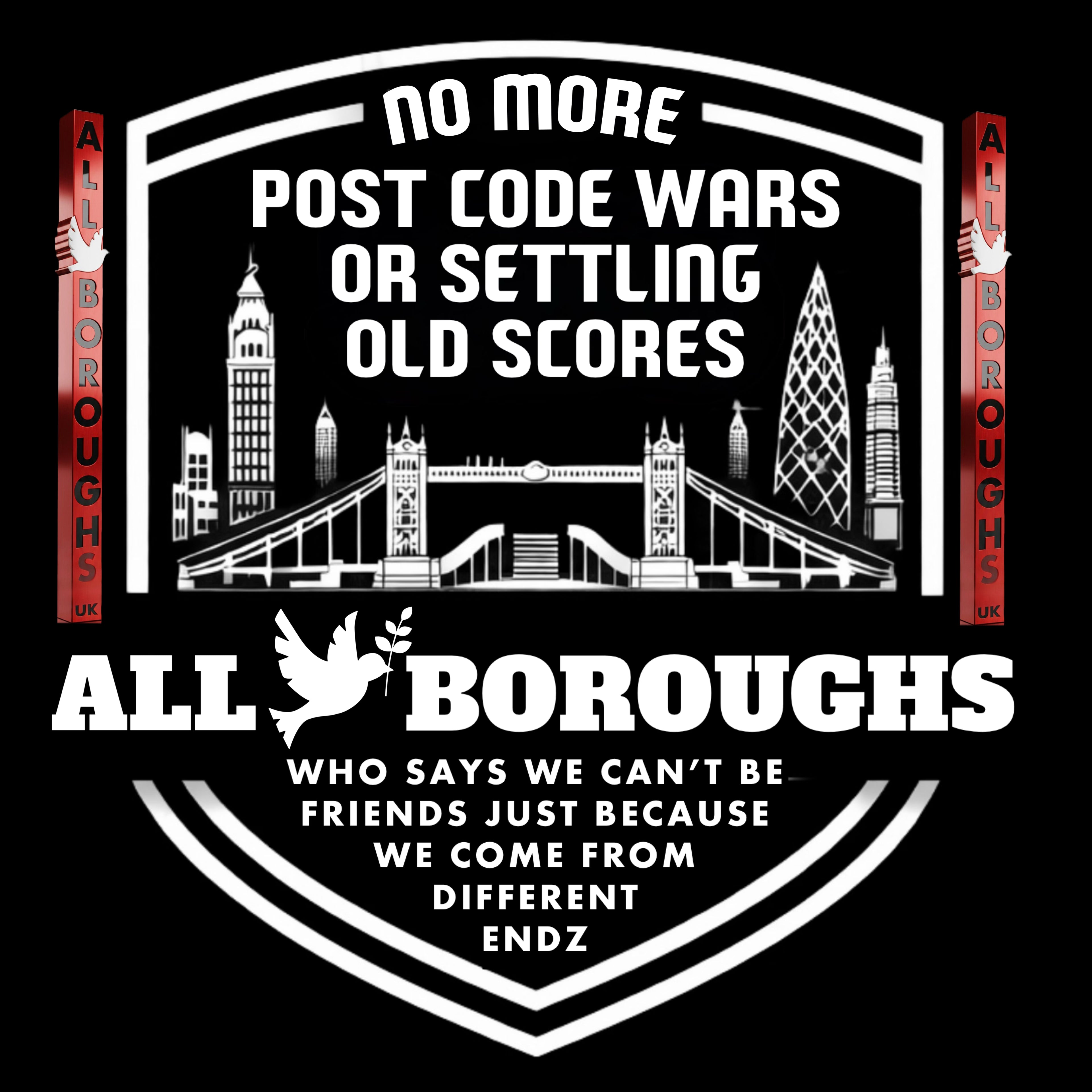 Design with text 'No more post code wars or settling old scores' and 'All Boroughs' on a black background.